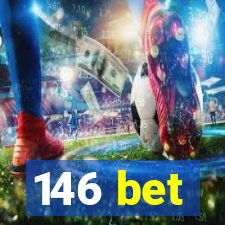 146 bet